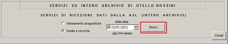 Servizi di ricezioni dati dalla ASL: attraverso questa sezione è possibile allineare l intera anagrafica o effettuare un allineamento delle date di scelta e revoca.