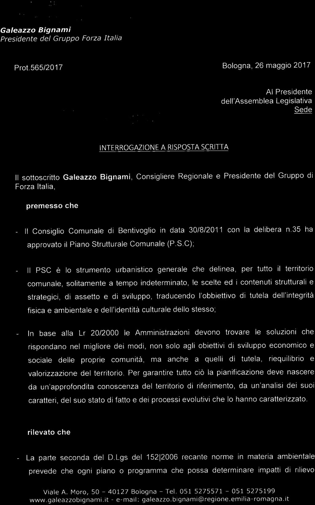 Italia, premesso che - Il Consiglio Comunale di Bentivoglio in data 30/8/2011 con la delibera n.35 ha approvato il Piano St