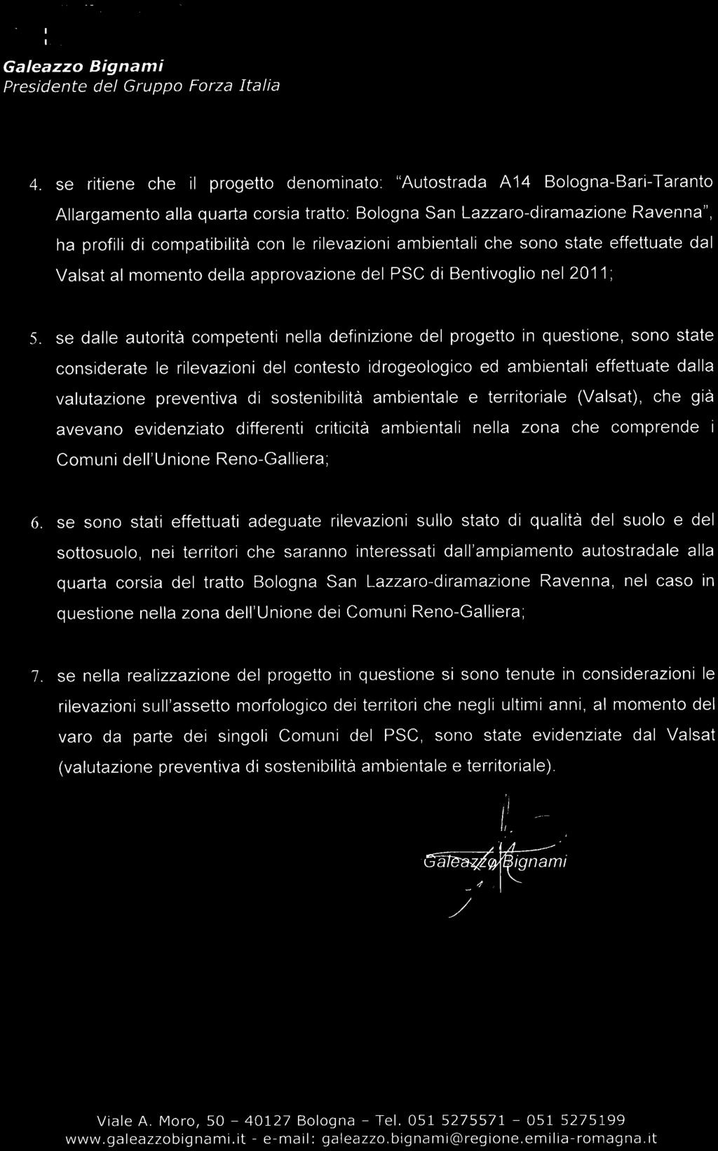 rilevazioni ambientali che sono state effettuate dal Valsat al momento della approvazione del PSC di Bentivoglio nel 2011 ; 5.