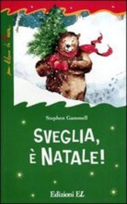 Sveglia, è Natale / Stephen Gammel - Alberti : CAVA.RAG COLL.