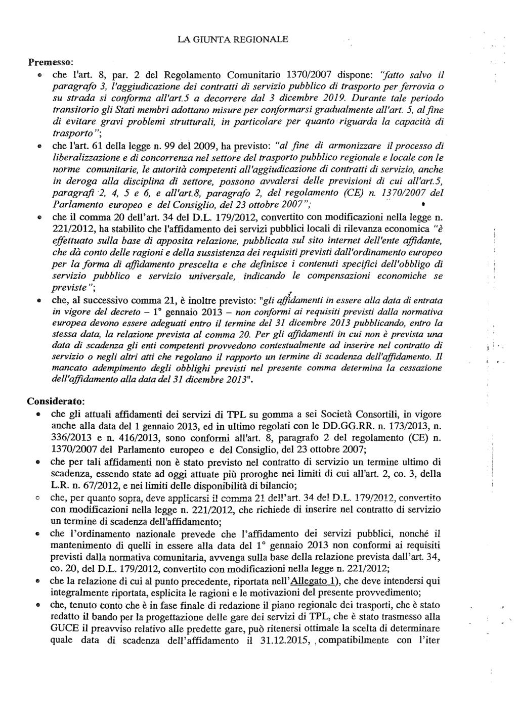 LA GIUNTA REGIONALE Premesso: G che l'art. 8, par.