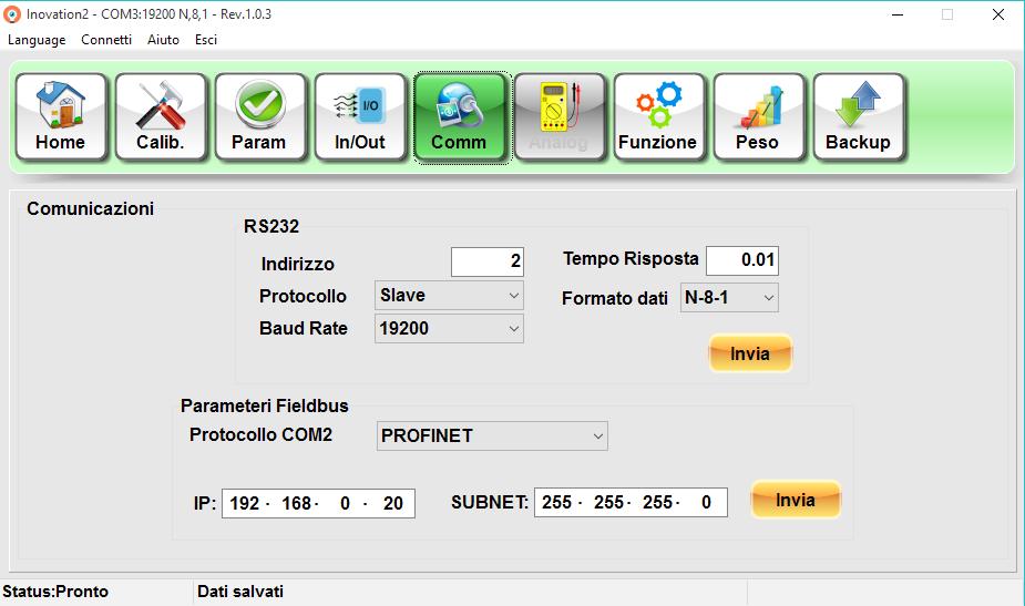 Seriale Programmare i parametri relativi alla COM 1, RS232 o RS485, e alla COM 2 quando presente il FIELDBU