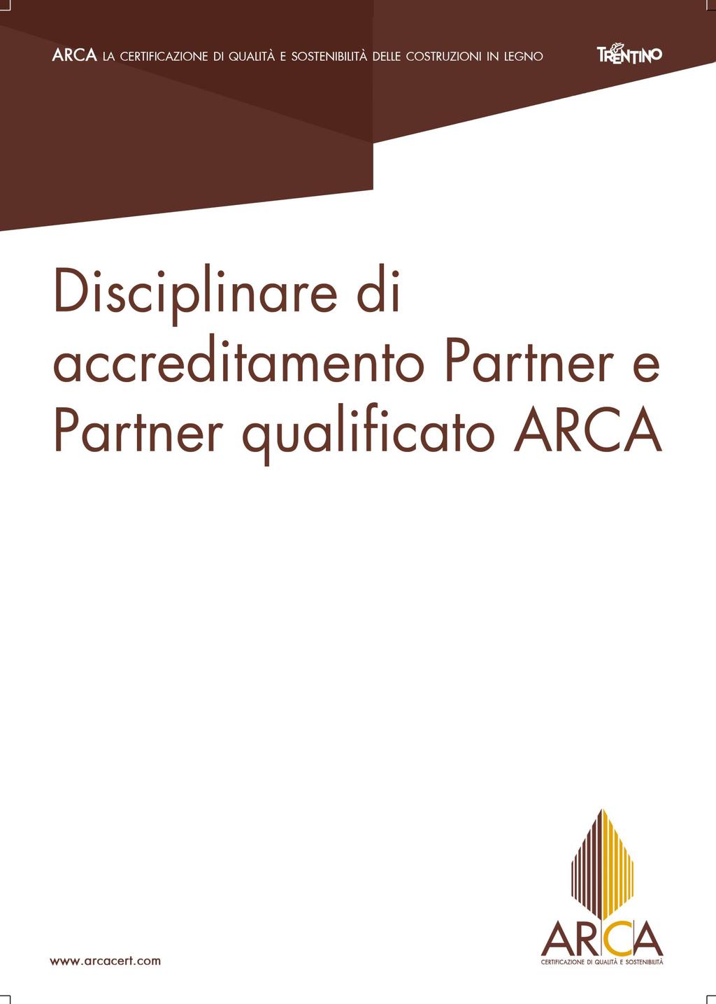 ARCA Disciplinare di accreditamento Partner e Partner qualificato ARCA 1