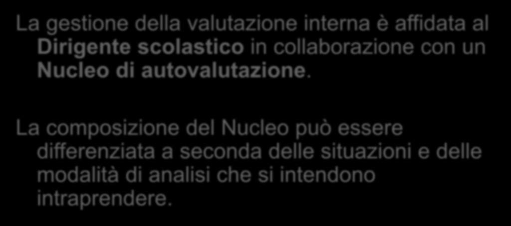 Chi gestisce il processo di autovalutazione interno alla scuola?