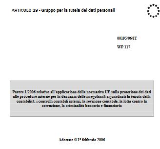 AGGIORNAMENTO DEL MOG 231/2001 PRIVACY NB: PARERE 1/2006 DEL Gruppo per la tutela dei dati personali offrire alle persone giuridiche interessate idonee Linee Guida in merito alla corretta adozione ed