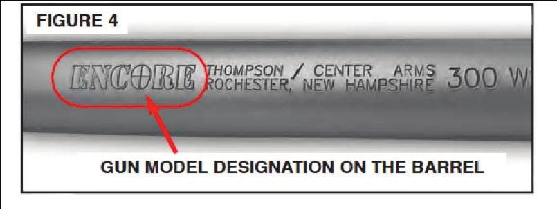 Figura 4 - Designazione del modello sulla canna ATTENZIONE: non aggiungete o sostituite qualsiasi parte della vostra arma se non è una componente originale Thompson Center e seguendo le istruzioni