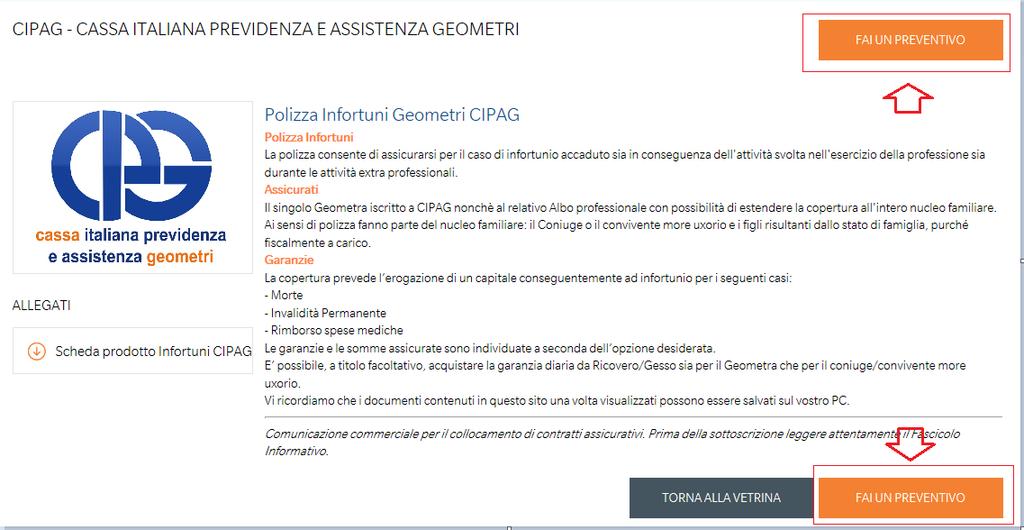 Per effettuare un preventivo selezionare il prodotto: INFORTUNI Click su Fai un preventivo Fornire le informazioni necessarie a profilare il rischio, Per avere informazioni circa su Poi click su