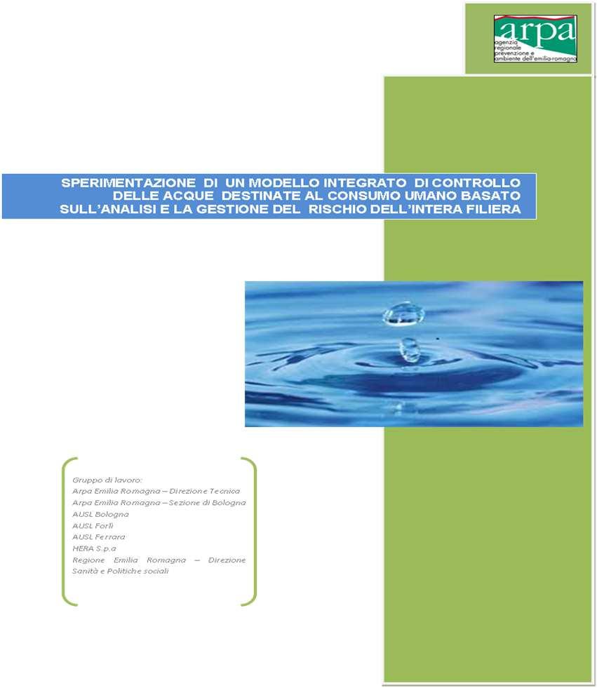 Water Water Safety Safety Plan Plan (WSP): (WSP): impegno impegno Regione Regione Emilia-Romagna Emilia-Romagna (Delibera di Giunta Regionale n. 1841 del 3/12/2012 Delibera di Giunta Regionale n.