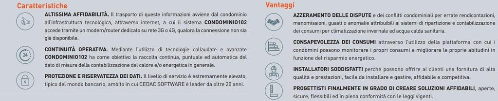 UNA SOLUZIONE PENSATA DA TECNICI PER MIGLIORARE IL LAVORO DEI TECNICI CONDOMINIO102 è il sistema di CEDAC SOFTWARE, composto da hardware e software, che risponde ai requisiti tecnici e funzionali