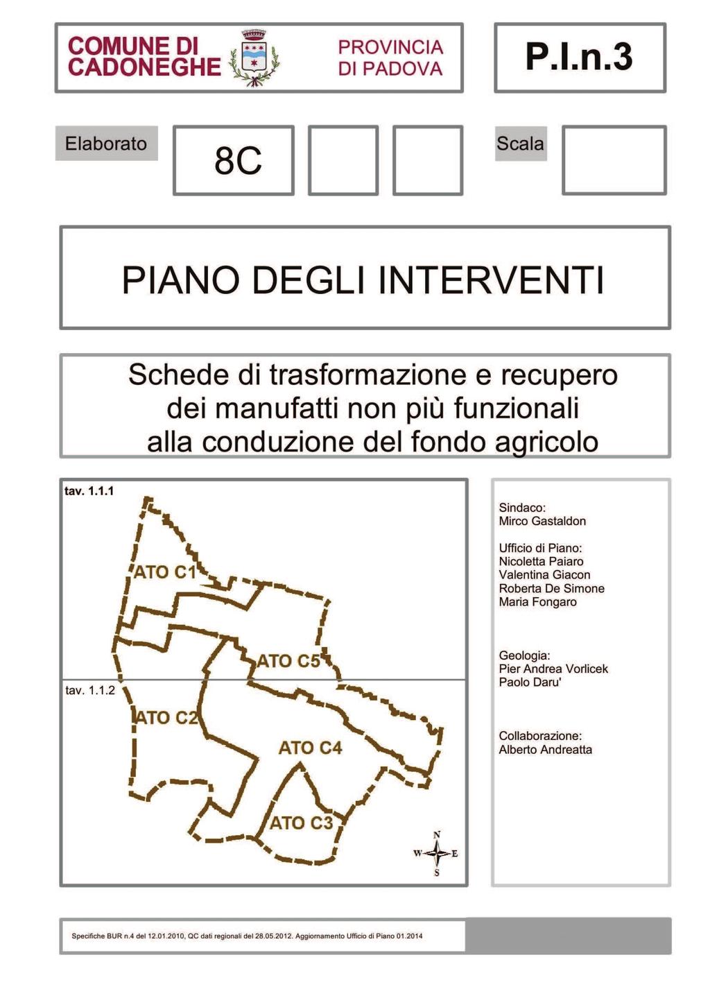 Comune di Cadoneghe Piano degli Interventi Norme Tecniche Operative TERZA VARIANTE AL PIANO DEGLI