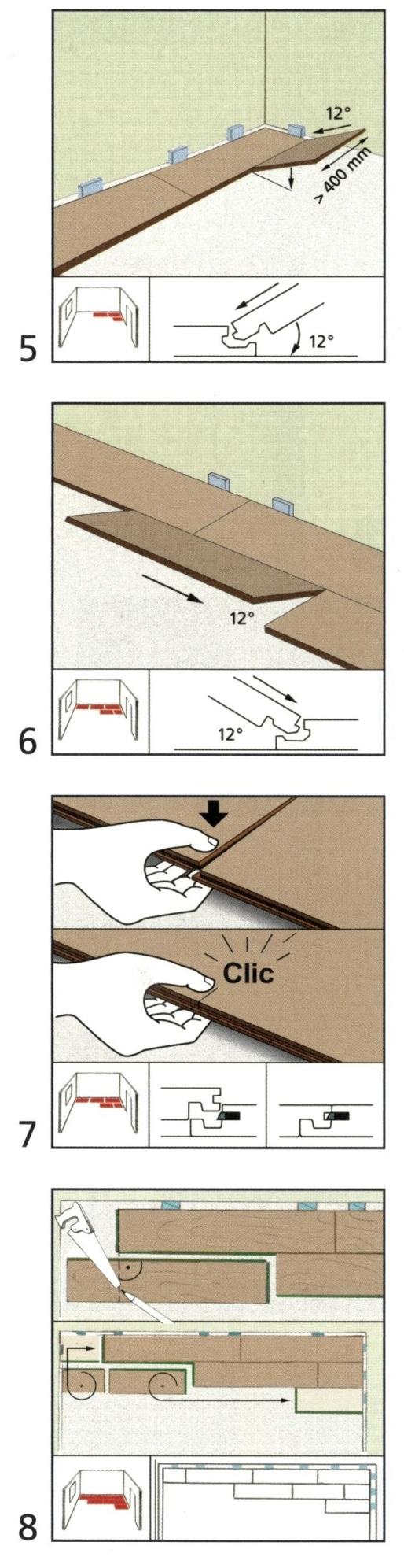 (5) Predisporre la prima doga per la posa della seconda fila che dovrà avere una dimensione minima di 400 mm (6) Inserire una doga intera prima sul lato lungo mantenendo una inclinazione di 12 e poi