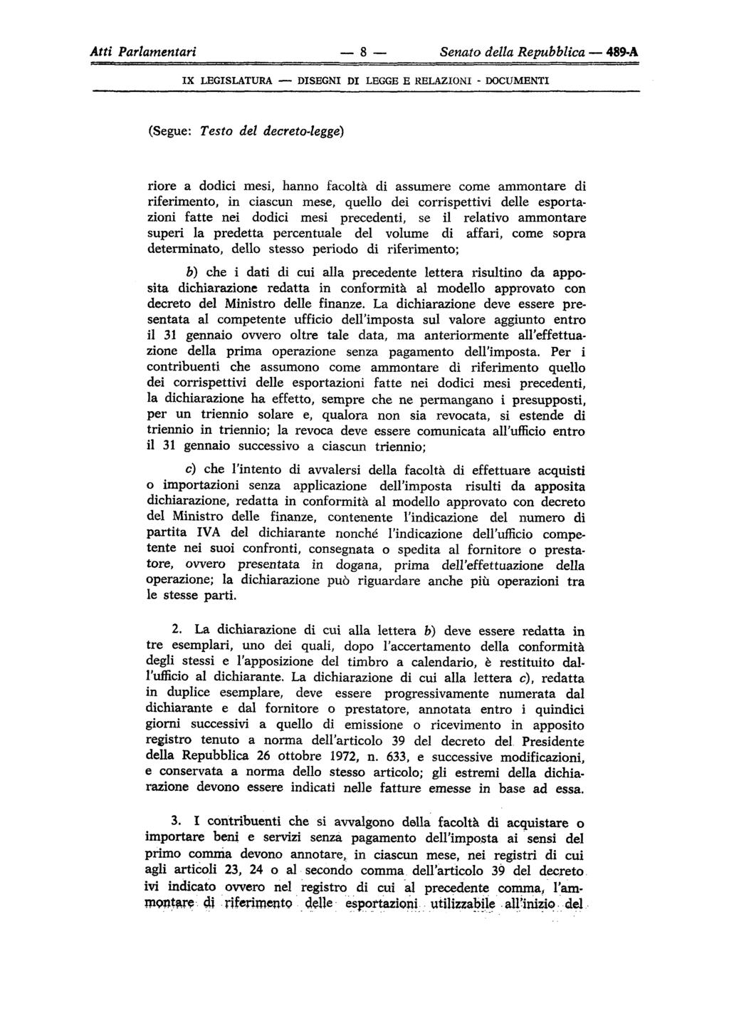 Atti Parlamentari 8 Senato della Repubblica 489-A (Segue: Testo del decreto-legge) riore a dodici mesi, hanno facoltà di assumere come ammontare di riferimento, in ciascun mese, quello dei