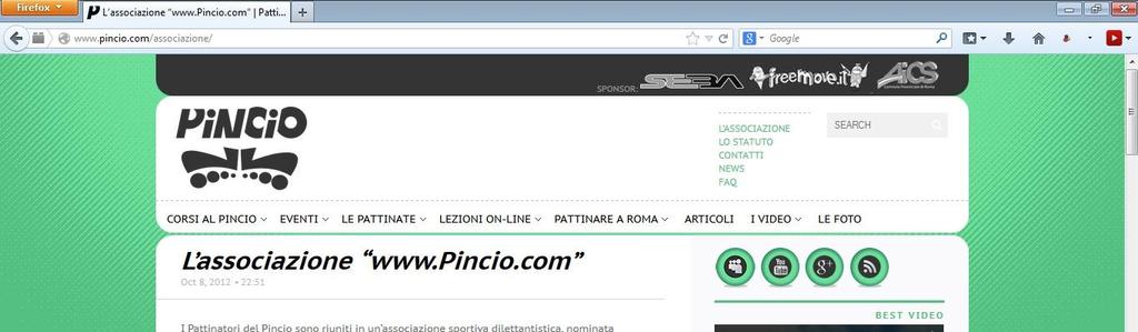 I nostri obiettivi 1. L Associazione www.pincio.com nasce nel 2003 2. I pattini fuori dall armadio!