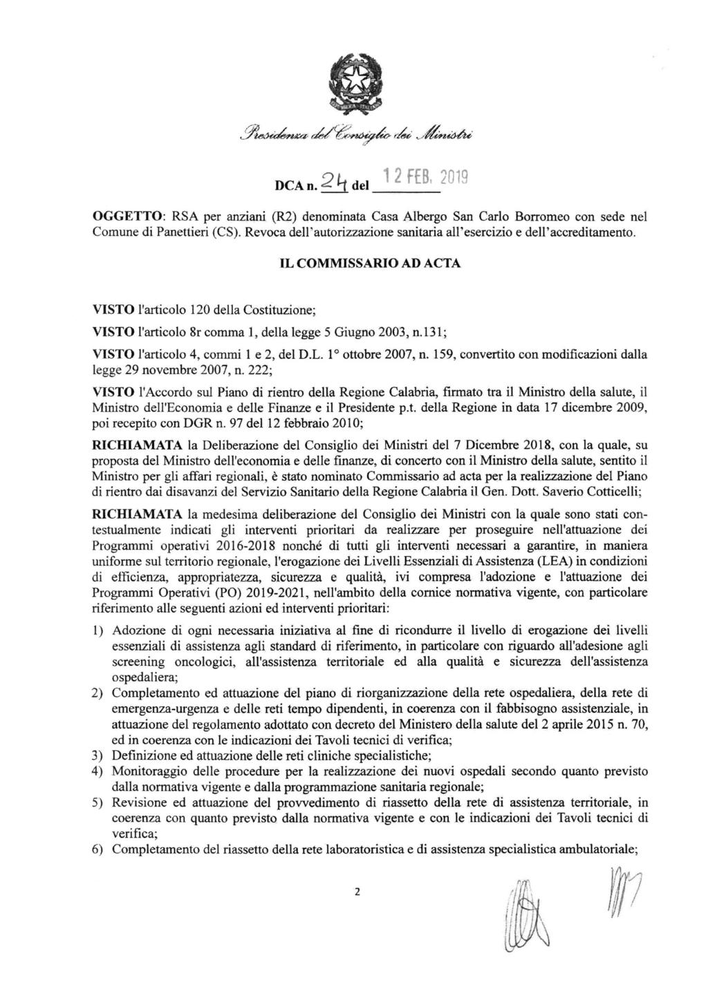 DCA n. 21-t del 1 2 FEBI 2019 OGGETTO: RSA per anziani (R2) denominata Casa Albergo San Carlo Borromeo con sede nel Comune di Panettieri (CS).