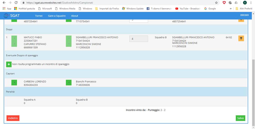 FARE LE STESSE OPERAZIONI PER IL DOPPIO (SE NECESSARIO INSERIRE ANCHE IL DOPPIO DI SPAREGGIO) QUINDI INSERIRE I CAPITANI E