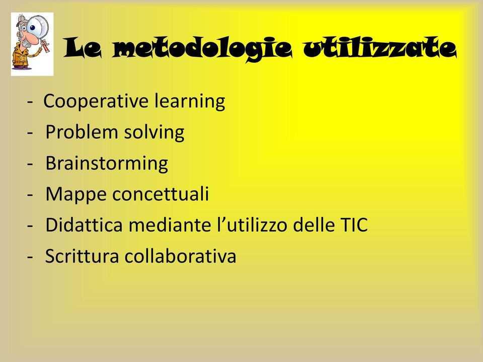 rapporto di congruenza con gli obiettivi, i contenuti, i metodi e le attività.