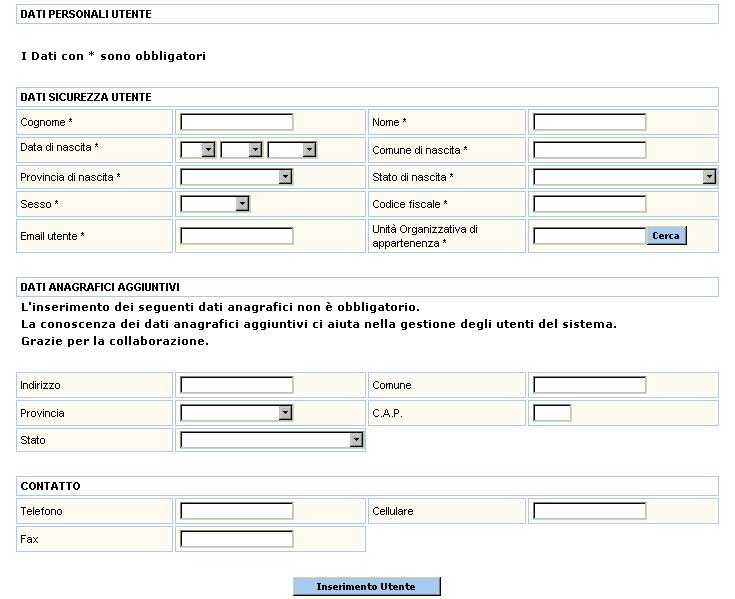 Per Unità Organizzativa di Appartenenza si intende l ufficio di appartenenza dell Utente, il campo non è digitabile ma si imposta selezionando il tasto Cerca.