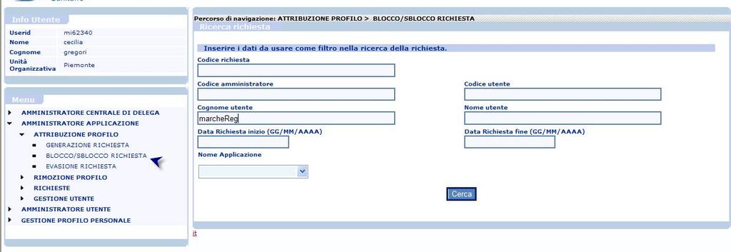 Selezionando la voce Blocco/sblocco richiesta il sistema presenta la maschera per la ricerca delle richieste.