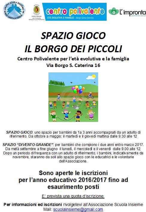 B. SERVIZI INTEGRATIVI Spazi gioco, che accolgono bambine e bambini da dodici a trentasei mesi di età in un ambiente organizzato con finalità