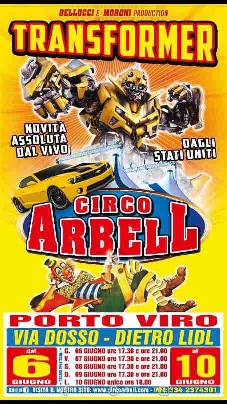 Il Circo Arbell a Porto Viro 30 Maggio 2019 Grazie alla collaborazione tra la famiglia Canestrelli, Attilio Bellucci e Riccardo Moroni ecco il Circo Arbell.