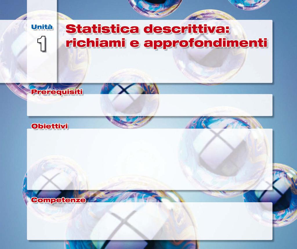 c Cocetti fodametali c Distribuzioi statistiche c Valori di sitesi È ecessaria la coosceza del calcolo letterale.