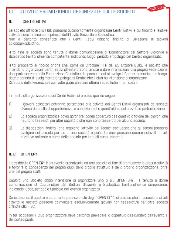 Comunicato Ufficiale n. 98 pag. 15 di 22 ATTIVITÀ DEL SETTORE GIOVANILE E SCOLASTICO COMUNICATO UFFICIALE N. 1 F.I.G.C. S.G.S. CAMPI ESTIVI E OPEN DAY Stralcio del Comunicato Ufficiale n.