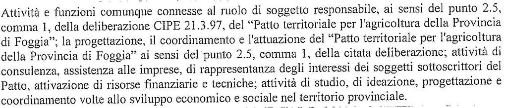 Denominazione: Patto Verde ( in fase di liquidazione) Forma Giuridica: Società consortile mista a responsabilità limitata Capitale sociale (Fondo consortile): 11.