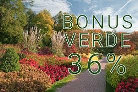 «BONUS VERDE» Legge 145/2018, art.1, co. 68 PROROGA DEL «BONUS VERDE» Prorogata al 2019, la detrazione IRPEF del 36% per le spese sostenute dai contribuenti (limite massimo 5.