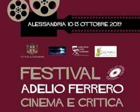 Informagiovani di Genova Festival Cinema e Critica Dal 10 al 13 ottobre 2019 si svolgerà ad Alessandria il Festival Adelio Ferrero / Cinema e Critica, quattro giorni di incontri e proiezioni con i