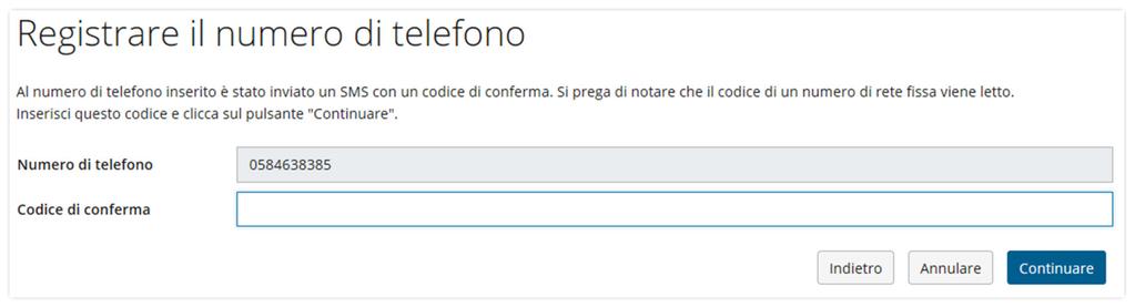 Registrare un numero di telefono adatto a ricevere un SMS Inserire il numero di telefono.