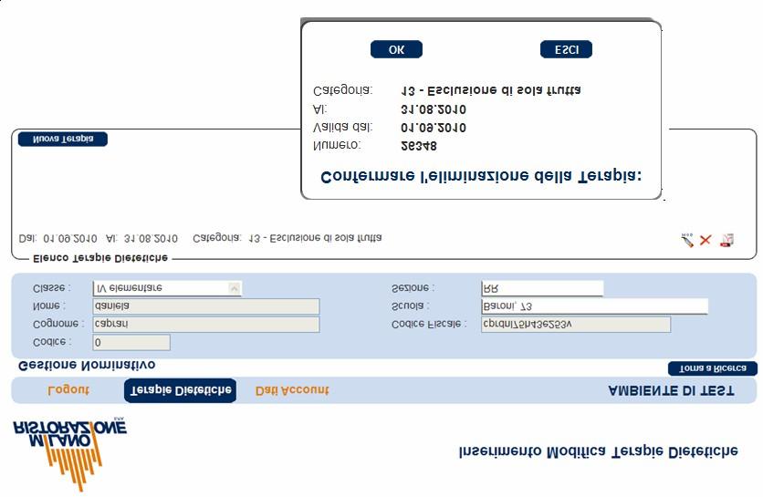 8 Chiusura di una Terapia non ancora attiva Quando viene inserita una nuova Terapia questa ha come data di inizio due giorni dopo la data di inserimento.