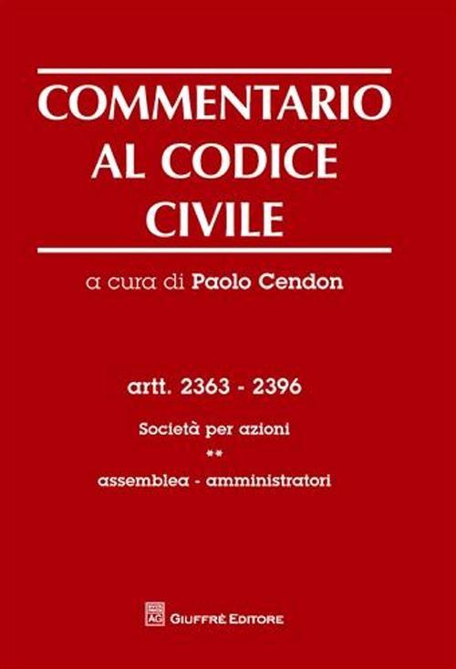 Commentario al codice civile. Artt. 2363-2396: Società per azioni.