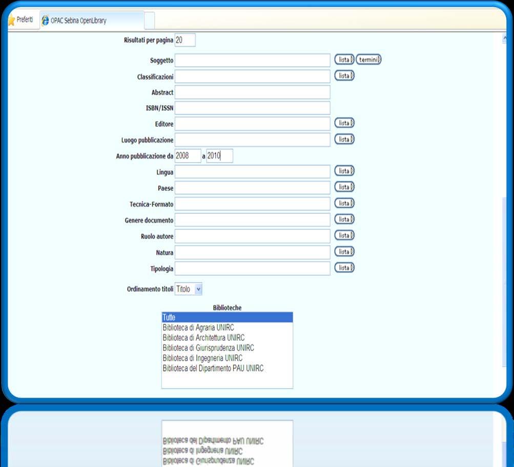 Puoi filtrare per Paese,lingua, data di pubblicazione, genere, natura etc.., secondo le tue esigenze.