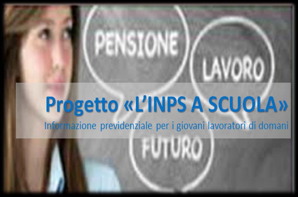 L INPS A SCUOLA PROGETTO FORMATIVO PER LE SCUOLE