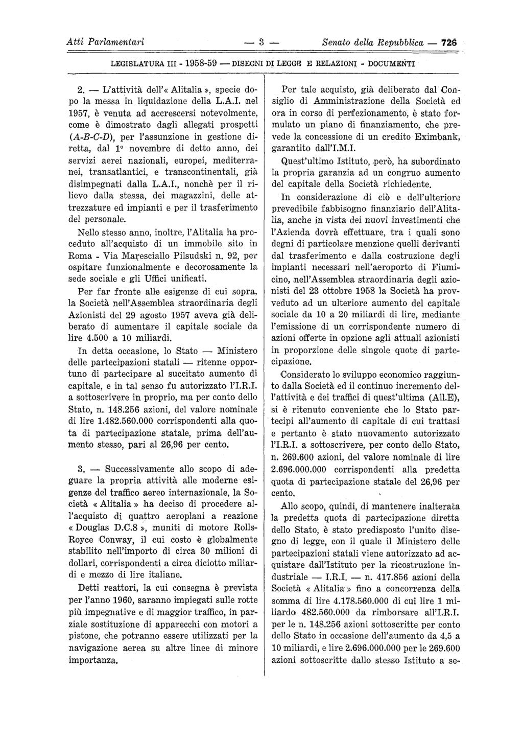 A tti Parlamentàri 3 Senato della Repubblica 72S> 2. L attività dell «Alitalia», specie dopo la messa in liquidazione della L.A.I.