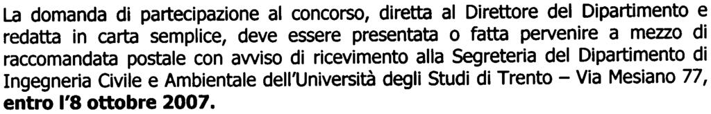 UNMRSrr A DEGLI SlUDI DI TRENTO Art. 1 E' indetto un concorso per titoli scientifici per l'attribuzione di n.