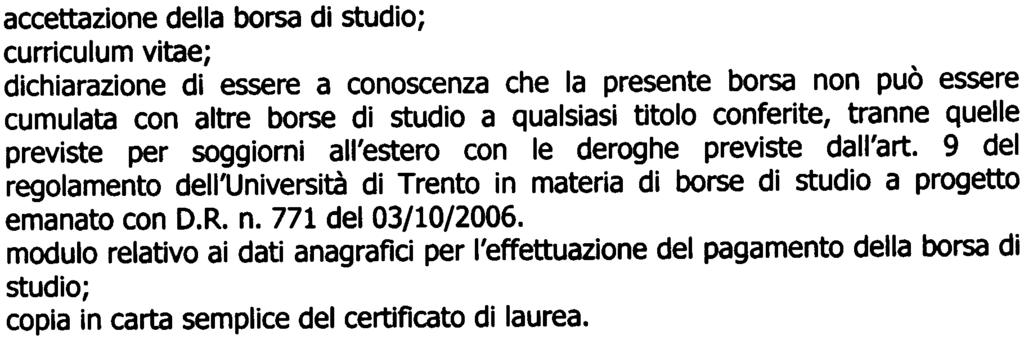 ill.c"" AI termine dei lavori la Commissione formula apposita graduatoria sulla base della somma dei punteggi riportati da ogni candidato. Il giudizio di merito della Commissione è insindacabile.