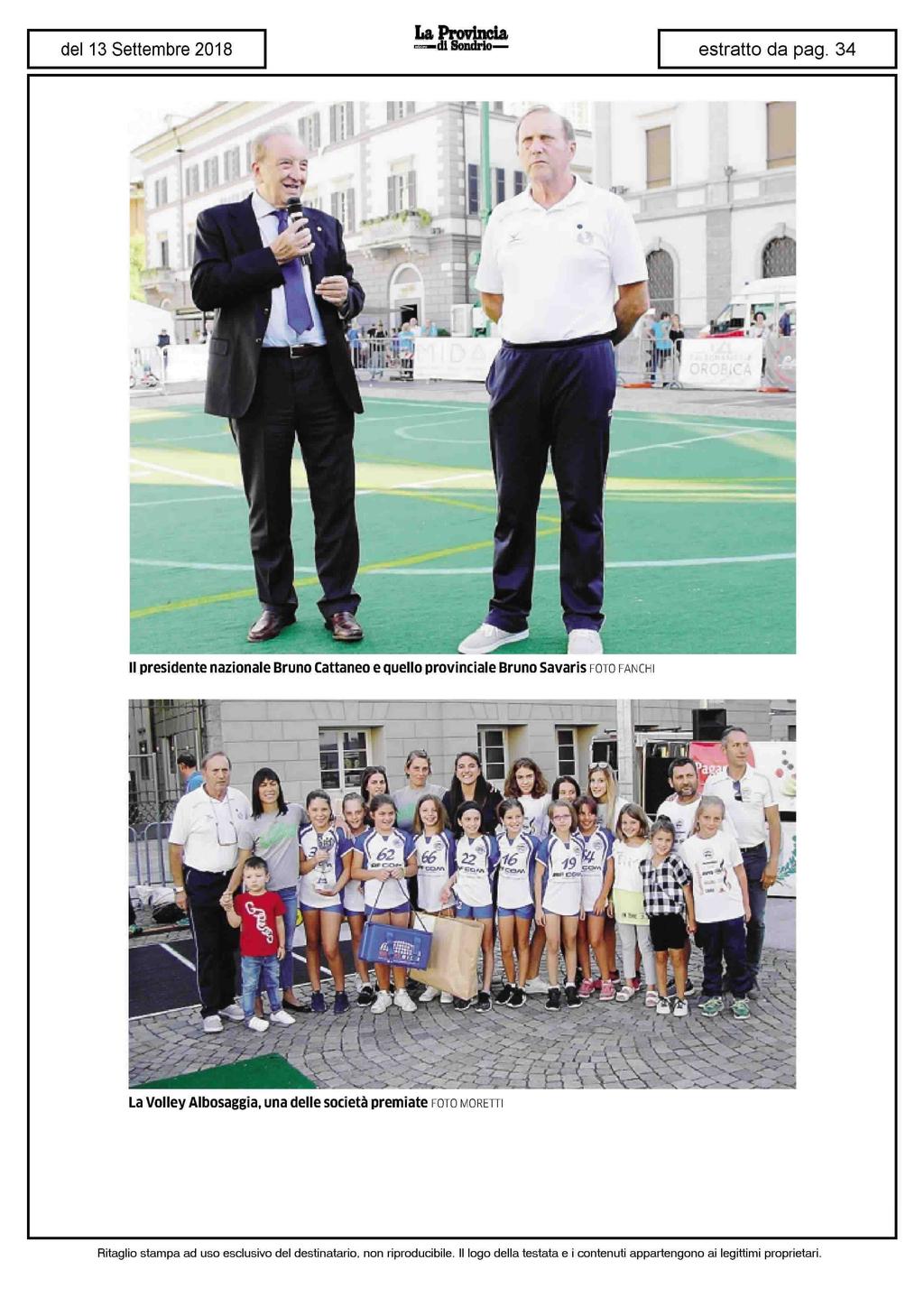 Il presidente nazionale Bruno Cattaneo e quello provinciale Bruno Savaris FOTO FAN