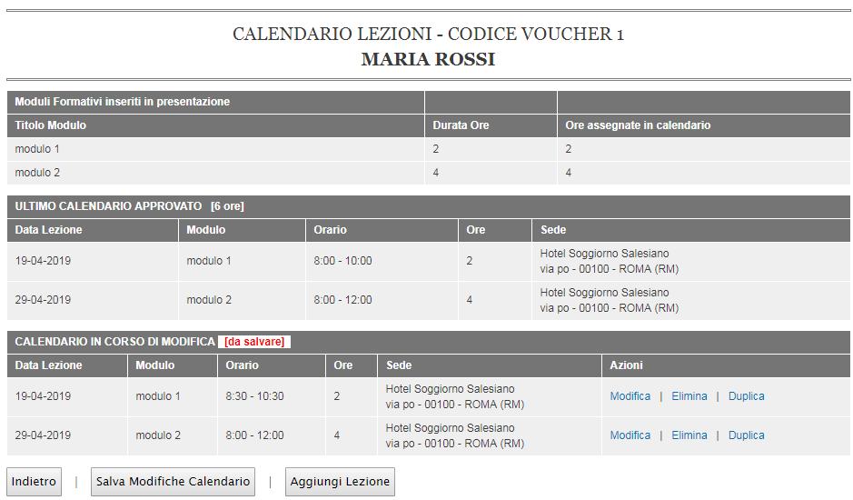Attenzione: Durata Ore e Ore assegnate in calendario di ogni modulo devono coincidere. Per l elenco delle restrizioni fare riferimento alla prossima pagina di Guida.