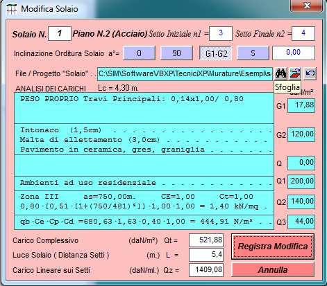 STRUTTURALI: G2 CARICHI VARIABILI DI LUNGA DURATA: Q1 CARICHI VARIABILI DI BREVE DURATA: Q2 CARICO NEVE Q3 CARICO VENTO Q4 Il software calcolerà in automatico il carico complessivo del solaio Qt (in