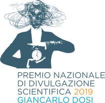 Il BANDO 2019 L Associazione Italiana del Libro bandisce la settima edizione 2019 del Premio Nazionale di Divulgazione Scientifica Giancarlo Dosi.