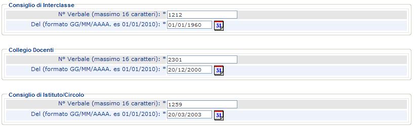 Permette di acquisire i codici di verbali e le date relative le delibere di adesione alla Classe 2.0 Campo N Verbale Del Numero del verbale della delibera.