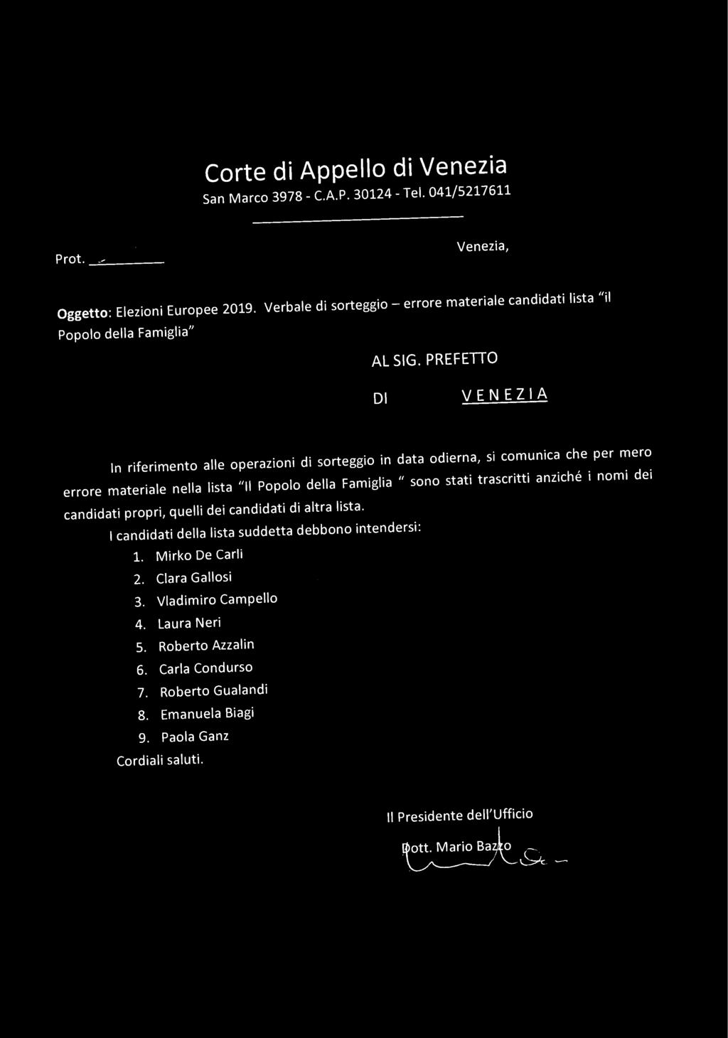 Corte di Appello di Venezia San Marco 3978- C.A.P. 30124- Tel. 041/5217611 Prot.,:;:.
