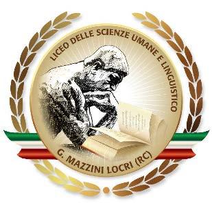 LICEO DELLE SCIENZE UMANE E LINGUISTICO "G. MAZZINI" LOCRI (LINGUISTICO - SCIENZE UMANE - SCIENZE UMANE OPZIONE ECONOMICO SOCIALE ) Corso G. Matteotti, 23 (89044) Locri (RC) - TEL.