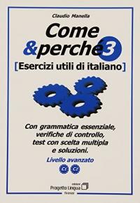 978-88-87883-31-2 COME E PERCHÉ Esercizi utili di italiano: 3