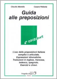 978-88-87883-01-5 GUIDA ALLE PREPOSIZIONI, Cesare Pallante Pagine: 120 Prezzo: 9.