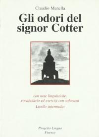 978-88-87883-13-8 GLI ODORI DEL SIGNOR COTTER Con note linguistiche, vocabolario ed esercizi con