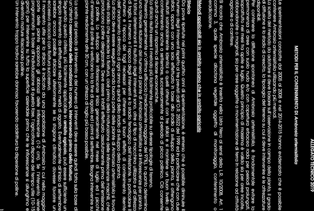 ALLEGATO TECNICO 2019 METODI PER IL CONTENIMENTO DI Ambrosia artemisiifolia Le sperimentazioni condoffe dal 2005 ai 2008 e nei 2014-2015 hanno evidenziato che è possibile contenere Ambrosio
