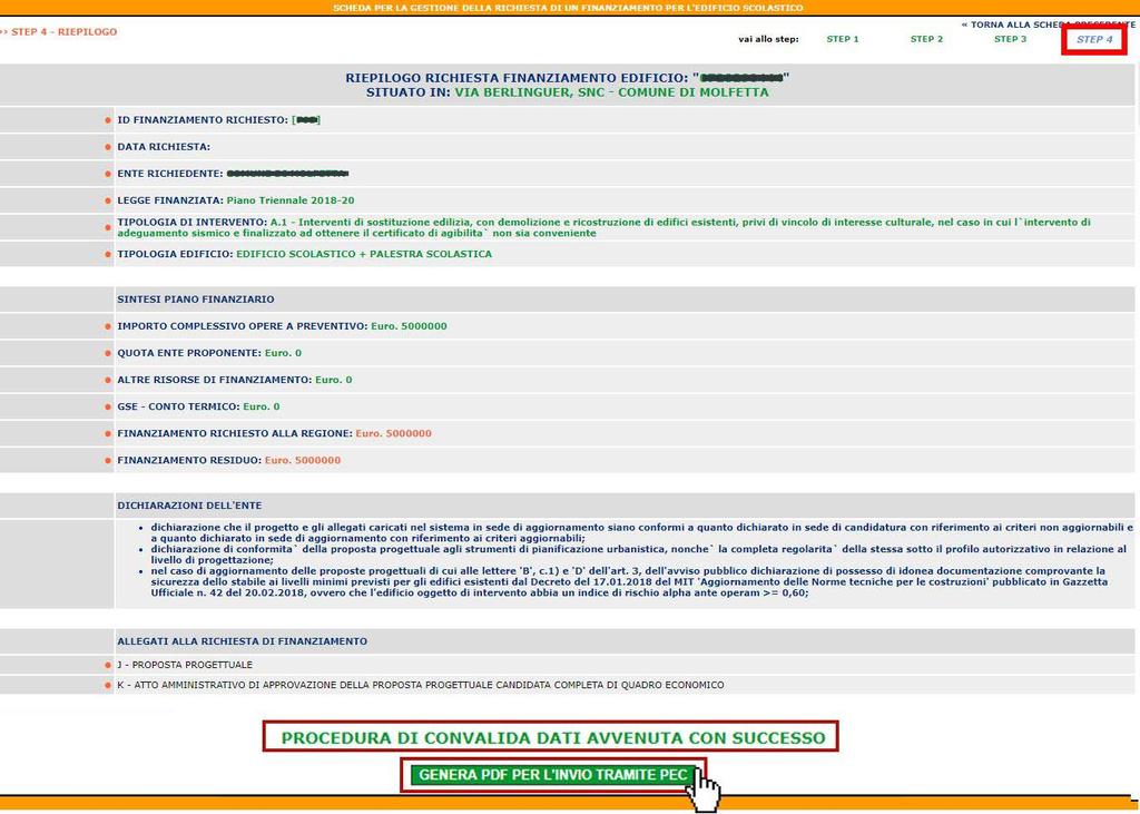 STEP 4 In questo ultimo step l Ente Locale ha la possibilità di controllare i dati inseriti nei passaggi precedenti e potrà procedere all'inoltro della domanda.