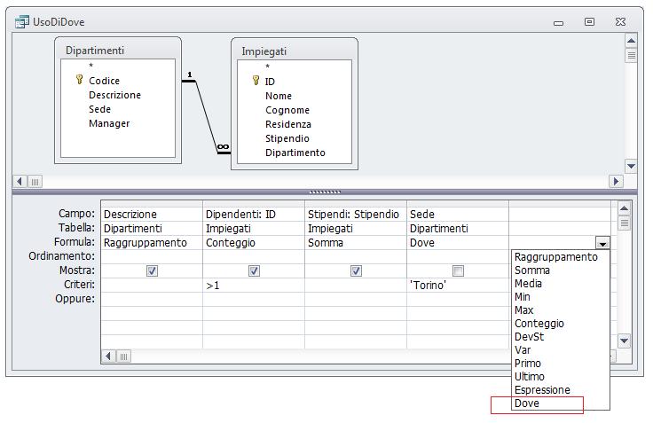 Condizioni sui raggruppamenti (3) DOVE nelle query QBE per inserire condizioni sulle righe.